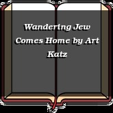 Wandering Jew Comes Home