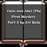 Cain and Abel (The First Murder) - Part 3
