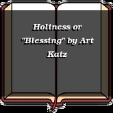 Holiness or "Blessing"