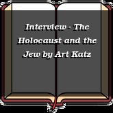 Interview - The Holocaust and the Jew