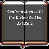 Confrontation with the Living God