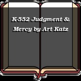 K-552 Judgment & Mercy