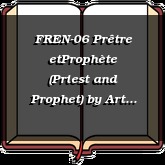 FREN-06 Prêtre etProphète (Priest and Prophet)