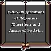 FREN-05 Questions et Réponses (Questions and Answers)