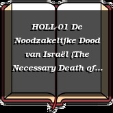 HOLL-01 De Noodzakelijke Dood van Israël (The Necessary Death of Israel)