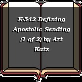 K-542 Defining Apostolic Sending (1 of 2)