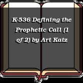 K-536 Defining the Prophetic Call (1 of 2)