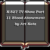 K-527 TV Show Part 11 Blood Atonement