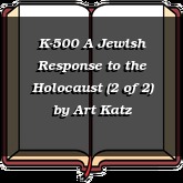 K-500 A Jewish Response to the Holocaust (2 of 2)