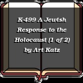 K-499 A Jewish Response to the Holocaust (1 of 2)