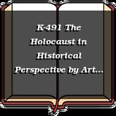 K-491 The Holocaust in Historical Perspective