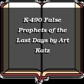 K-490 False Prophets of the Last Days