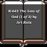 K-443 The Law of God (1 of 2)