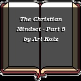 The Christian Mindset - Part 5