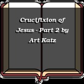 Crucifixion of Jesus - Part 2