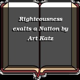 Righteousness exalts a Nation