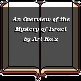 An Overview of the Mystery of Israel