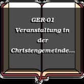 GER-01 Veranstaltung in der Christengemeinde
