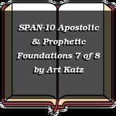 SPAN-10 Apostolic & Prophetic Foundations 7 of 8