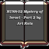 RUSS-02 Mystery of Israel - Part 2