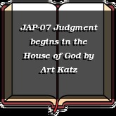 JAP-07 Judgment begins in the House of God