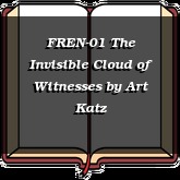 FREN-01 The Invisible Cloud of Witnesses
