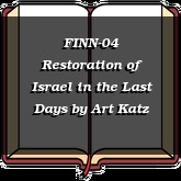 FINN-04 Restoration of Israel in the Last Days