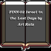 FINN-02 Israel in the Last Days