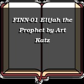 FINN-01 Elijah the Prophet