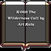 K-069 The Wilderness Call
