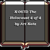 K-067D The Holocaust 4 of 4