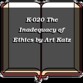K-020 The Inadequacy of Ethics