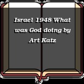 Israel 1948 What was God doing