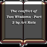 The conflict of Two Wisdoms - Part 2