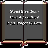 Sanctification - Part 4 (reading)