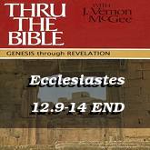 Ecclesiastes 12.9-14 END