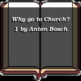 Why go to Church? 1