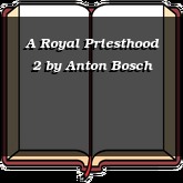 A Royal Priesthood 2