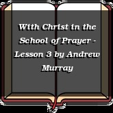 With Christ in the School of Prayer - Lesson 3