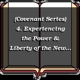 (Covenant Series) 4. Experiencing the Power & Liberty of the New Covenant