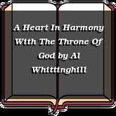 A Heart In Harmony With The Throne Of God