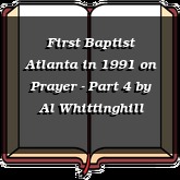 First Baptist Atlanta in 1991 on Prayer - Part 4