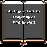 An Urgent Call To Prayer