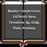 Easter Conference 1979-03 New Creation