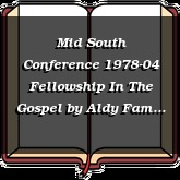 Mid South Conference 1978-04 Fellowship In The Gospel