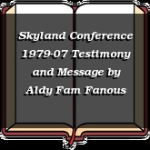 Skyland Conference 1979-07 Testimony and Message