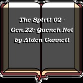 The Spirit 02 - Gen.22: Quench Not