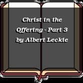 Christ in the Offering - Part 3
