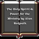 The Holy Spirit & Power for the Ministry