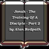 Jonah - The Training Of A Disciple - Part 2